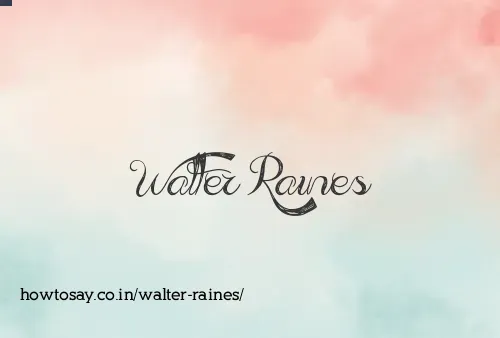Walter Raines