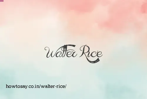 Walter Rice