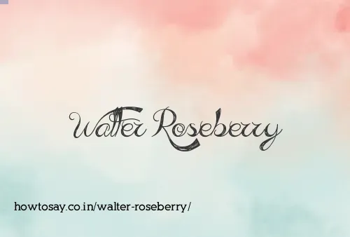 Walter Roseberry