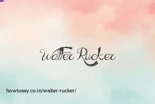 Walter Rucker