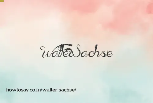 Walter Sachse