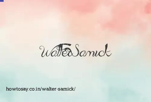 Walter Samick