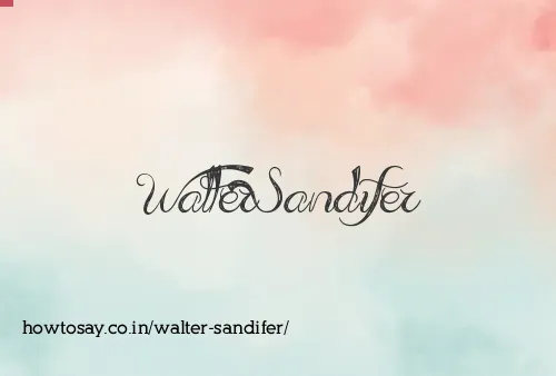 Walter Sandifer
