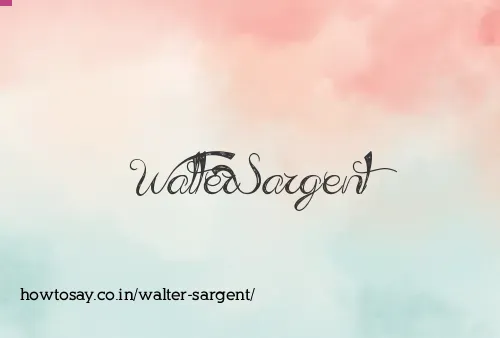 Walter Sargent