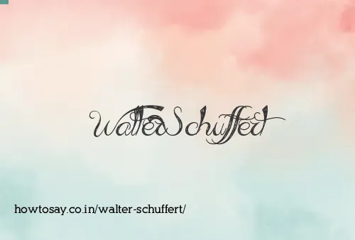 Walter Schuffert