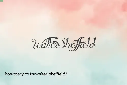 Walter Sheffield