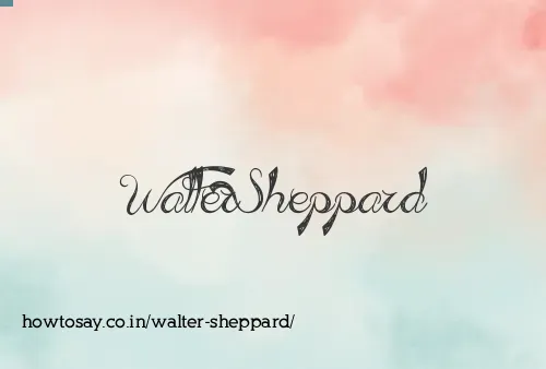 Walter Sheppard