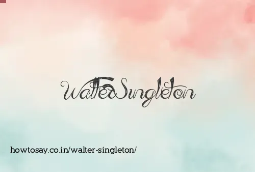 Walter Singleton