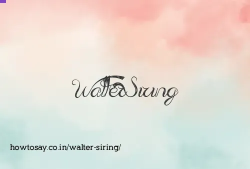 Walter Siring