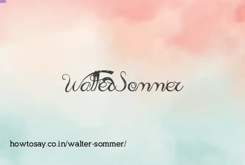 Walter Sommer