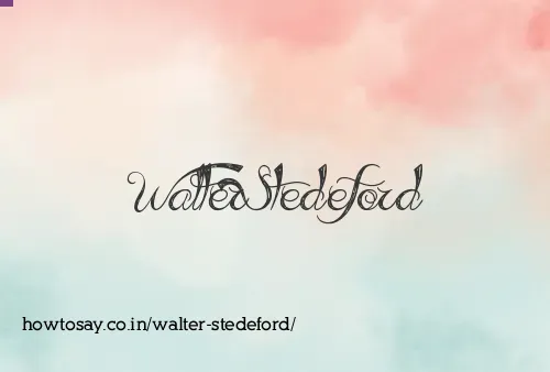 Walter Stedeford