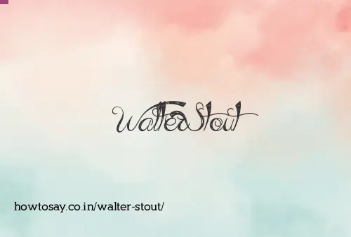 Walter Stout