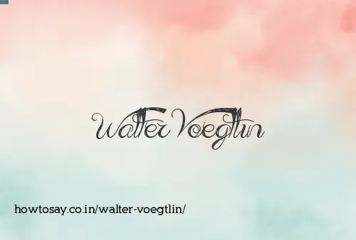 Walter Voegtlin