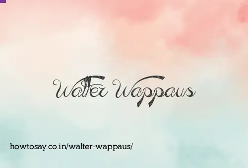 Walter Wappaus