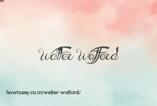 Walter Wofford