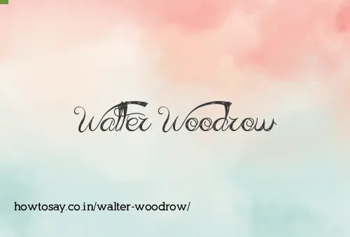 Walter Woodrow