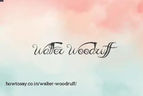 Walter Woodruff