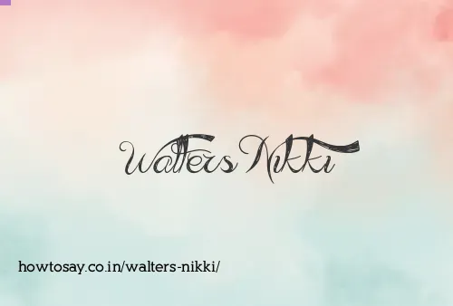 Walters Nikki