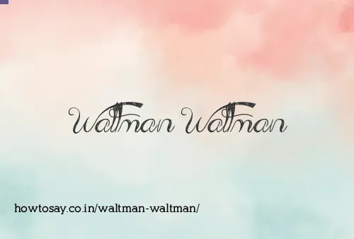 Waltman Waltman
