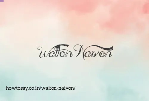 Walton Naivon