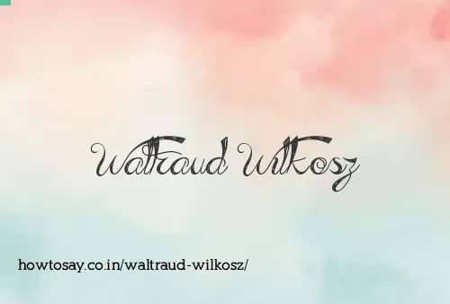 Waltraud Wilkosz