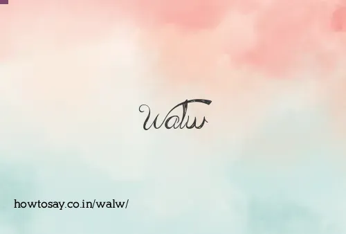 Walw