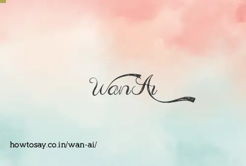 Wan Ai