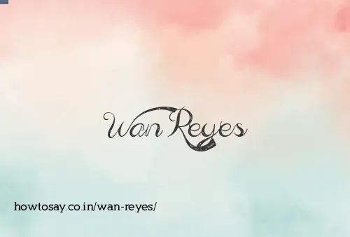 Wan Reyes