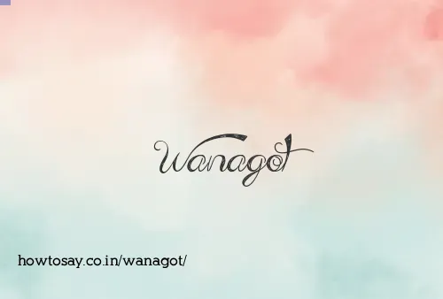 Wanagot