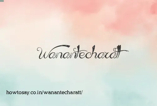 Wanantecharatt