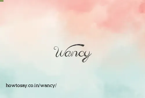 Wancy