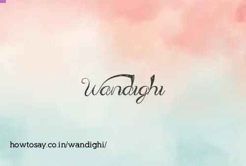 Wandighi