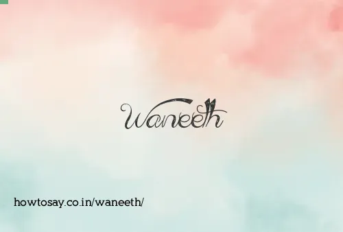 Waneeth