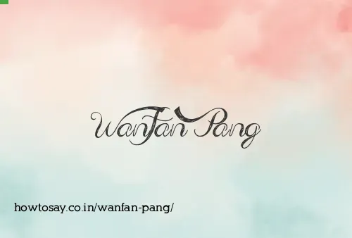 Wanfan Pang
