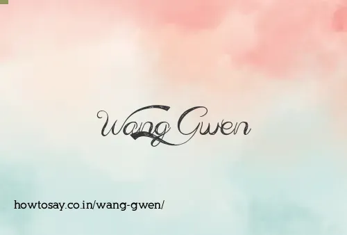 Wang Gwen