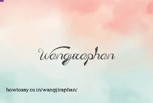 Wangjiraphan