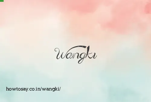 Wangki