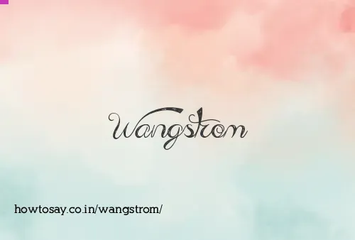 Wangstrom