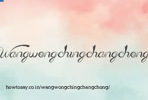 Wangwongchingchangchong
