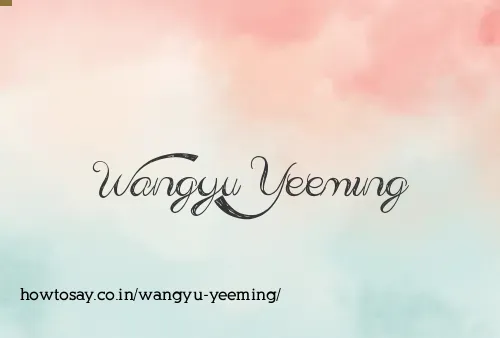 Wangyu Yeeming