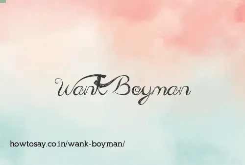 Wank Boyman