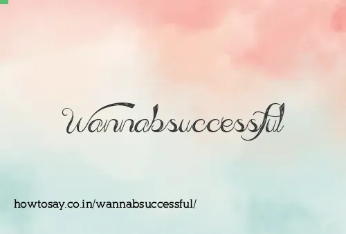 Wannabsuccessful