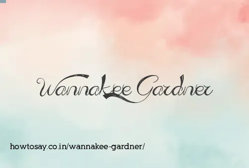 Wannakee Gardner