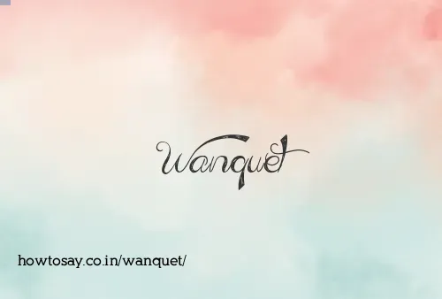 Wanquet