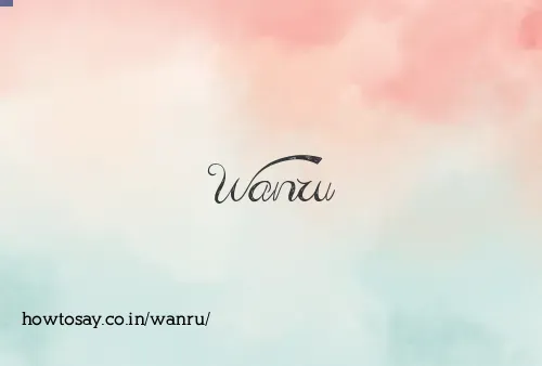 Wanru