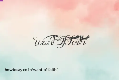 Want Of Faith