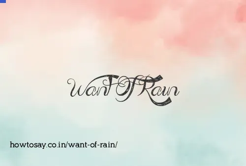 Want Of Rain