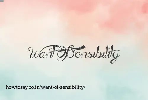 Want Of Sensibility