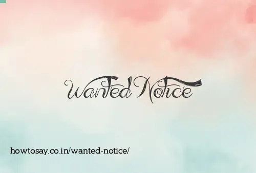 Wanted Notice