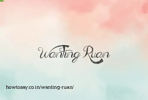 Wanting Ruan